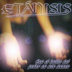 Etánisis : Con el Brillo del Poder en mis Manos